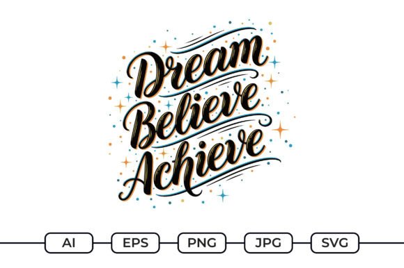 Download Dream Believe Achieve SVG - Premium Resources